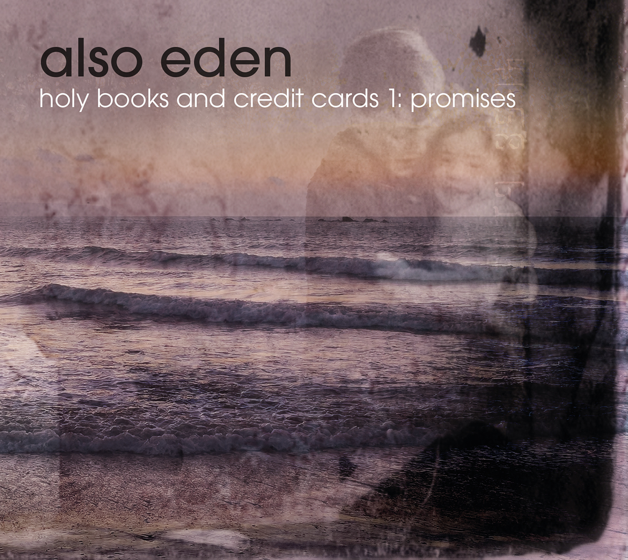 Also Eden &amp;ndash; Holy Books And Credit Cards 1: Promises
