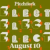 10 Songs You Should Listen to Now: This Week’s Pitchfork Selects Playlist 5 P4K26 0810 Selects 2x1